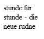 "die neue rudne"-Banner (2009) (c) 3mann